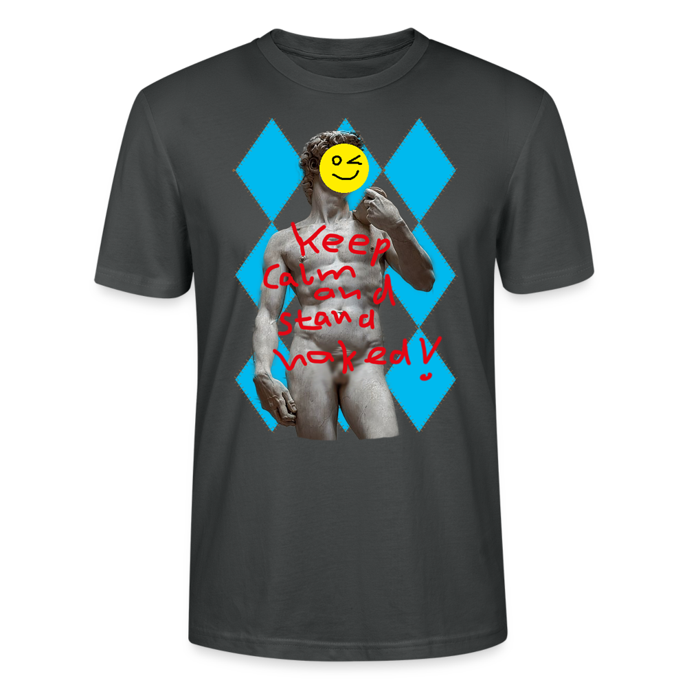 Shirt "Keep Calm and Stand Naked! - Anthrazit