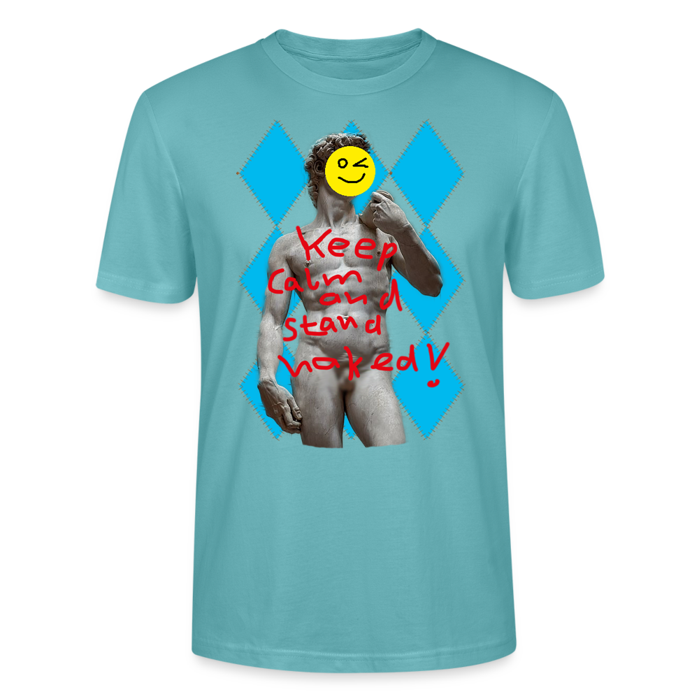 Shirt "Keep Calm and Stand Naked! - Pastelltürkis