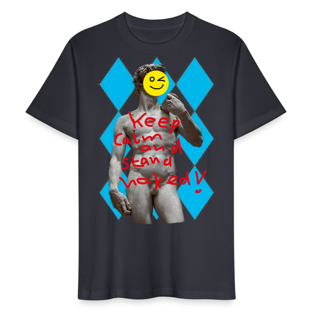 Shirt "Keep Calm and Stand Naked! - Dunkles Graublau