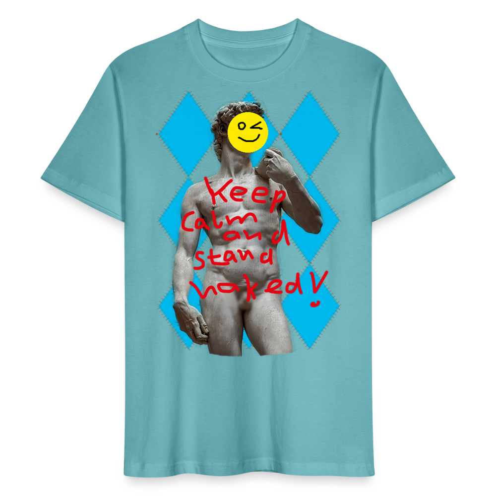 Shirt "Keep Calm and Stand Naked! - Pastelltürkis