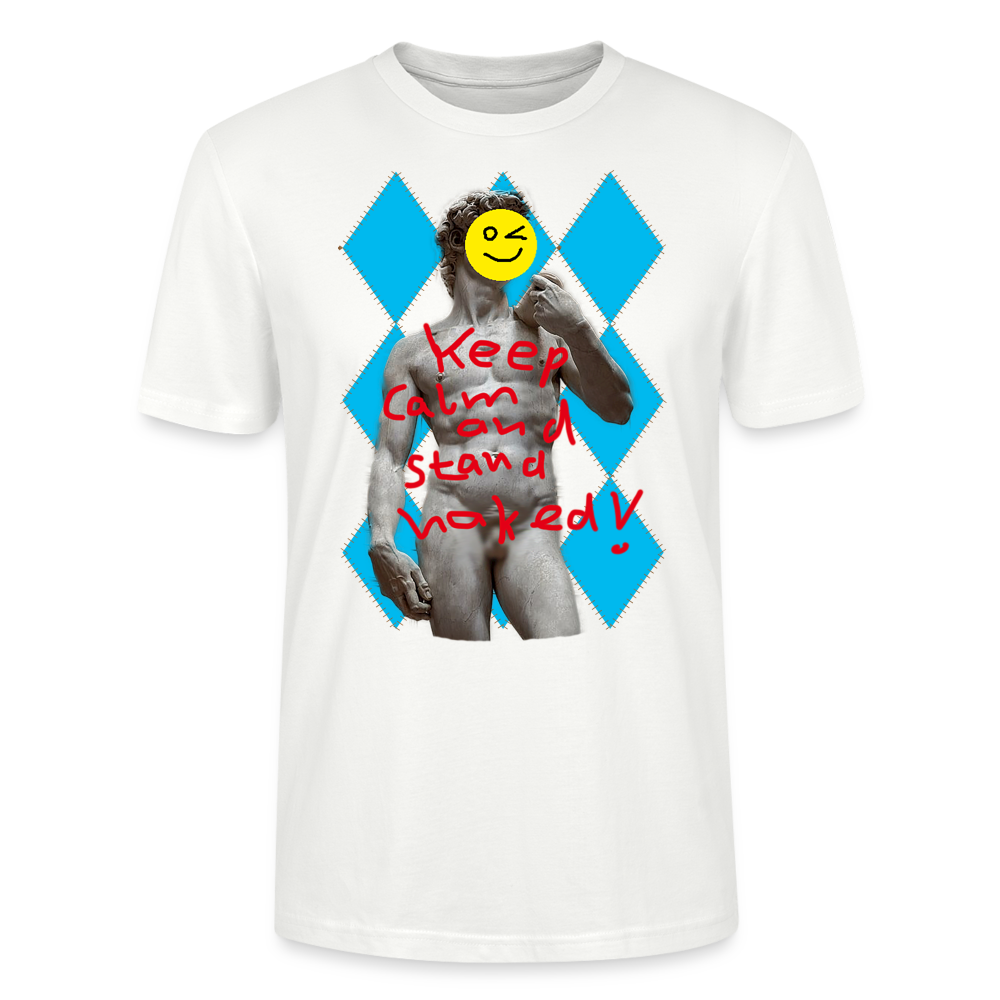 Shirt "Keep Calm and Stand Naked! - Weiß