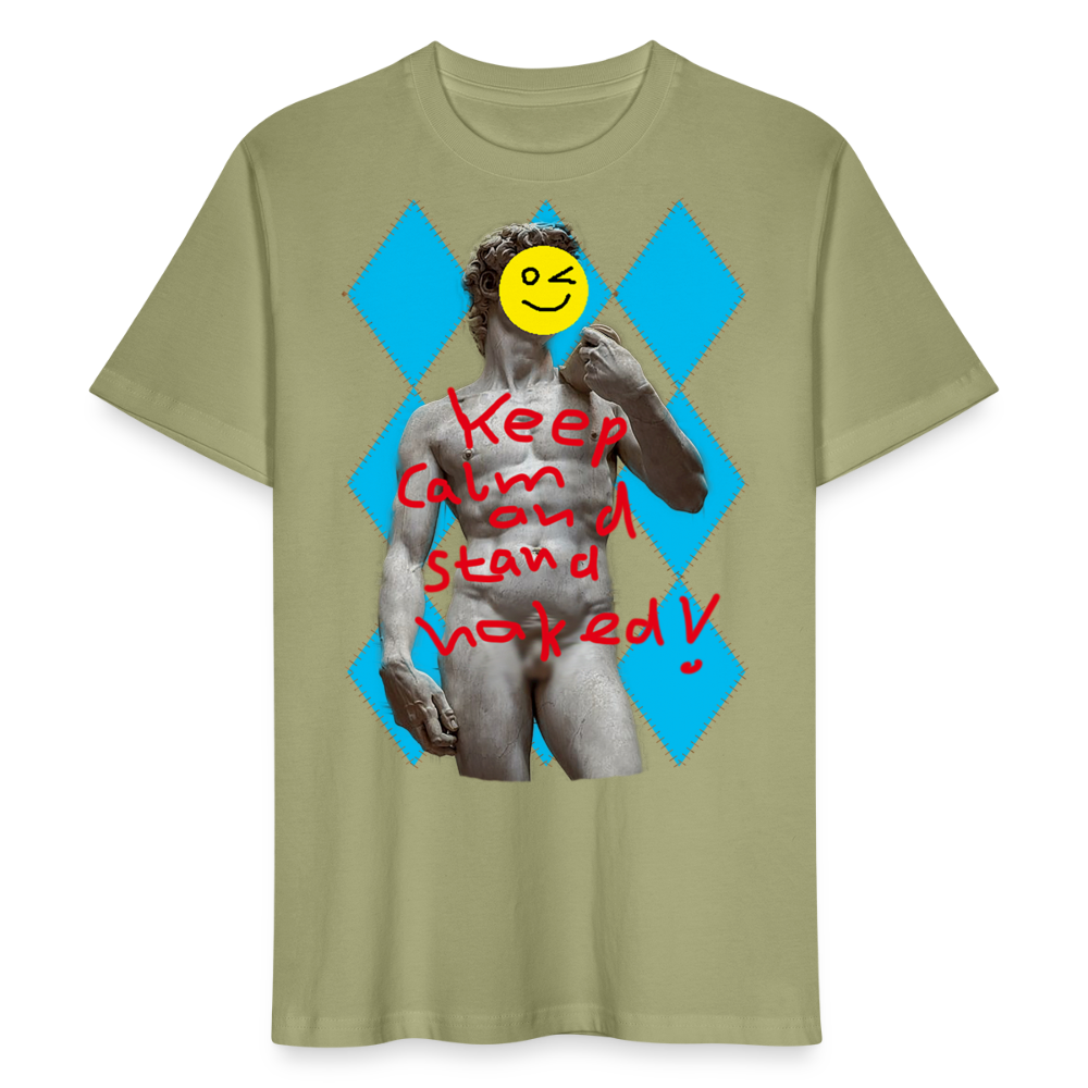 Shirt "Keep Calm and Stand Naked! - Nebelgrün
