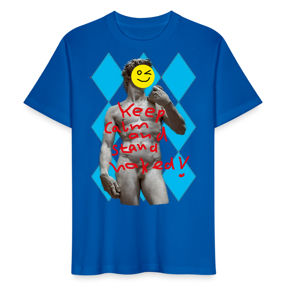 Shirt "Keep Calm and Stand Naked! - Pfauenblau