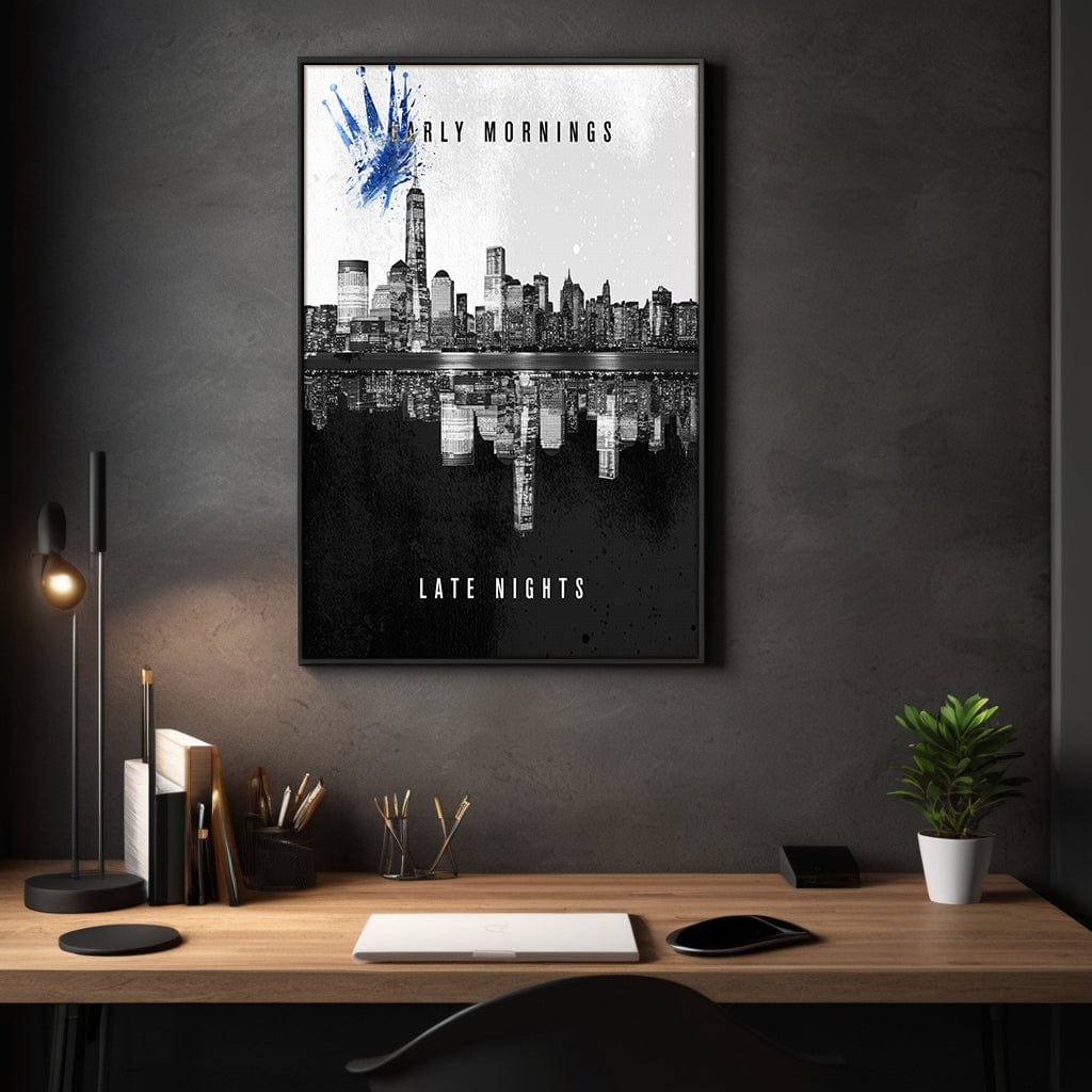 Early Mornings Late Nights - Leinwandbild Motivation
