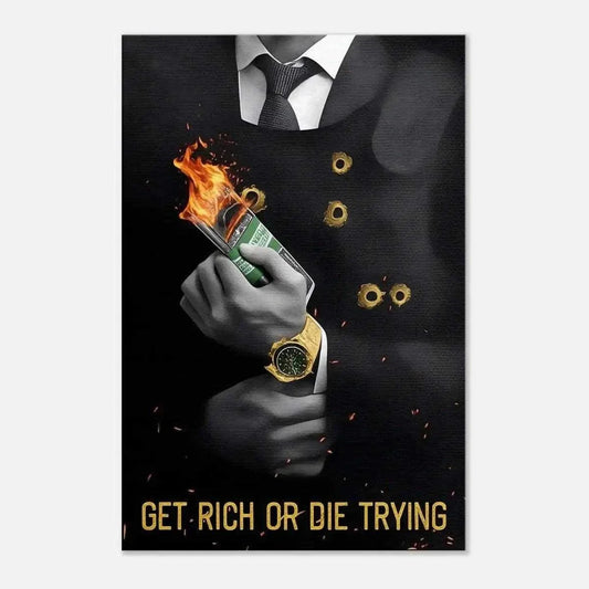 Get rich or die trying - Leinwandbild Motivation