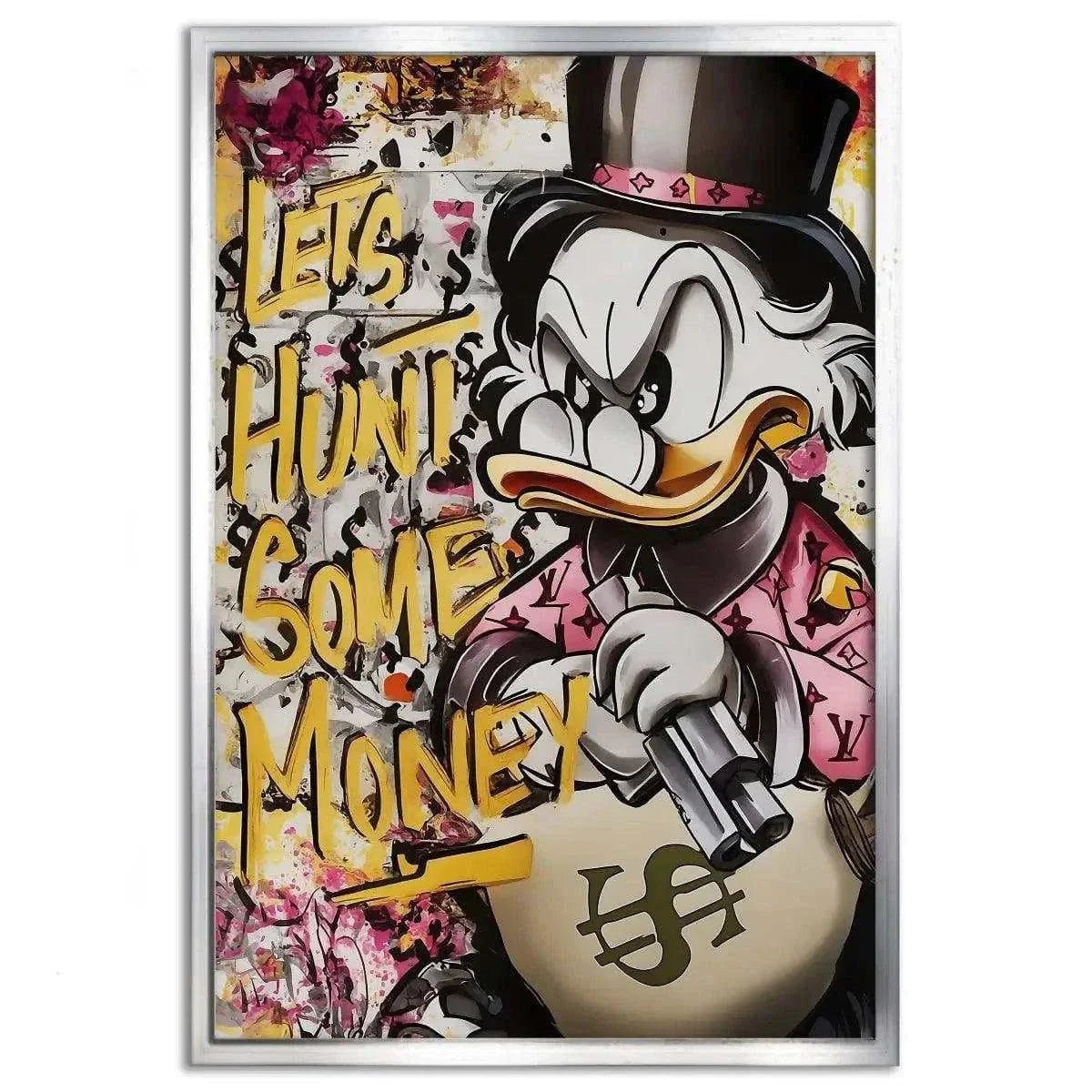 Let's Hunt Some Money - Leinwandbild Pop Art