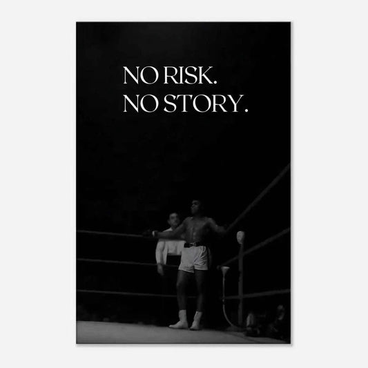 No risk. No story. - Leinwandbild Motivation